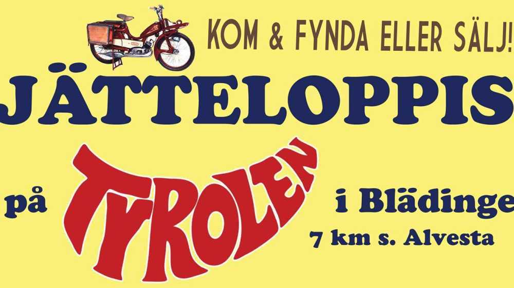 Tyrolens Jätteloppis 17 september (Platsbokning) på ALVESTA, Tyrolen I