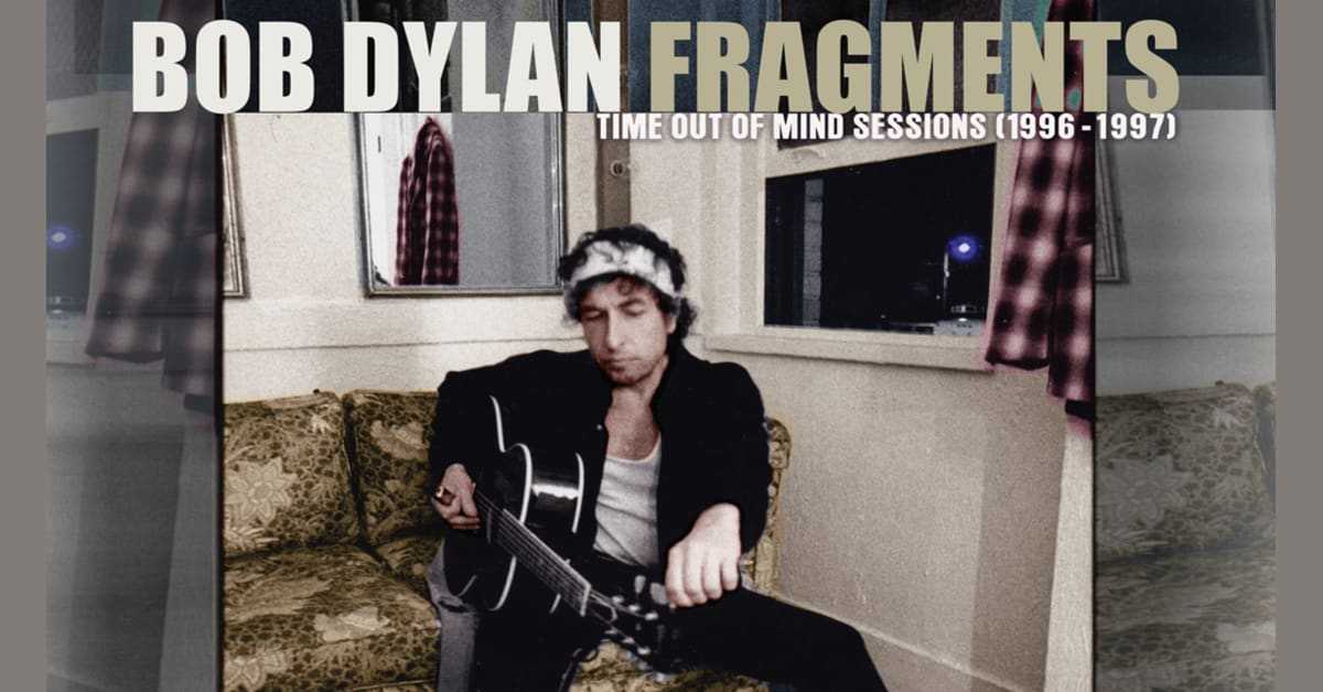 Bob Dylan släpper Fragments - Time Out of Mind Sessions (1996-1997): The Bootleg Series Vol.17 