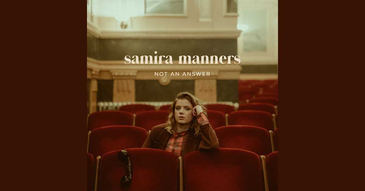 Samira Manners tillbaka med nya singeln ”Not An Answer” - release nu på fredag 13 januari