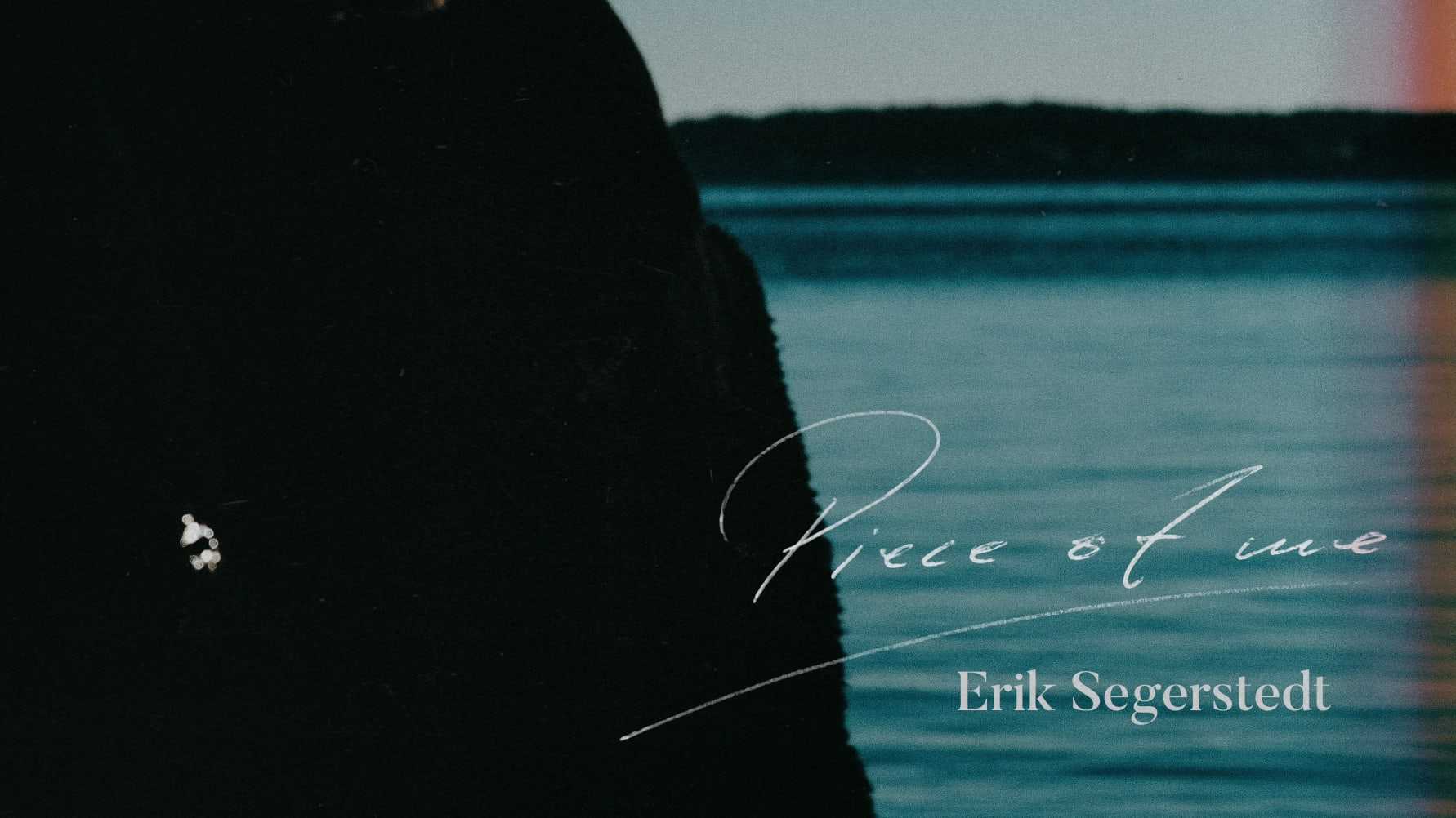EP. Erik Segerstedt släpper Americana-doftande “Piece Of Me”