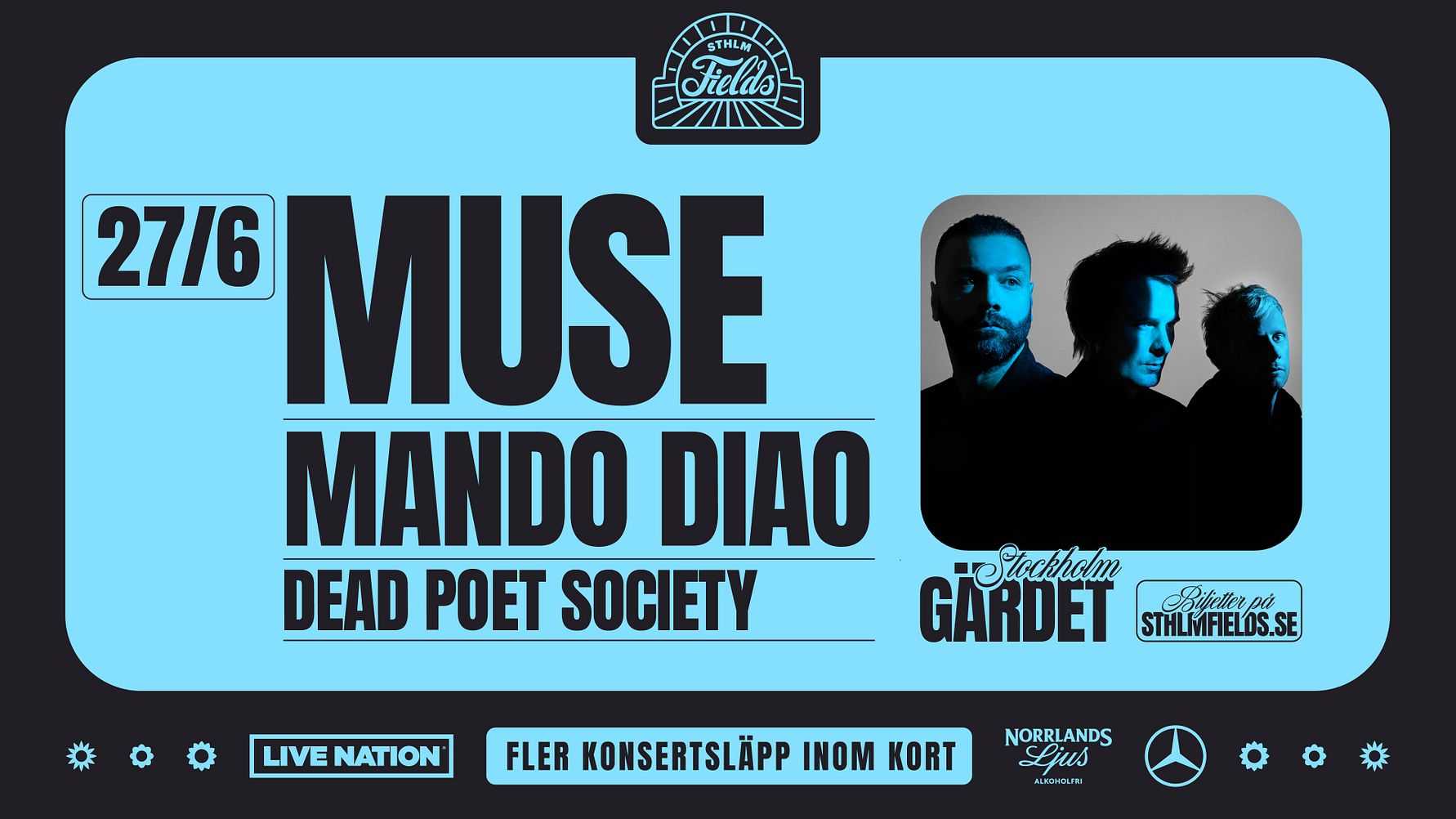 MUSE, MANDO DIAO OCH DEAD POET SOCIETY TILL SOMMARSCENEN STHLM FIELDS 2025!