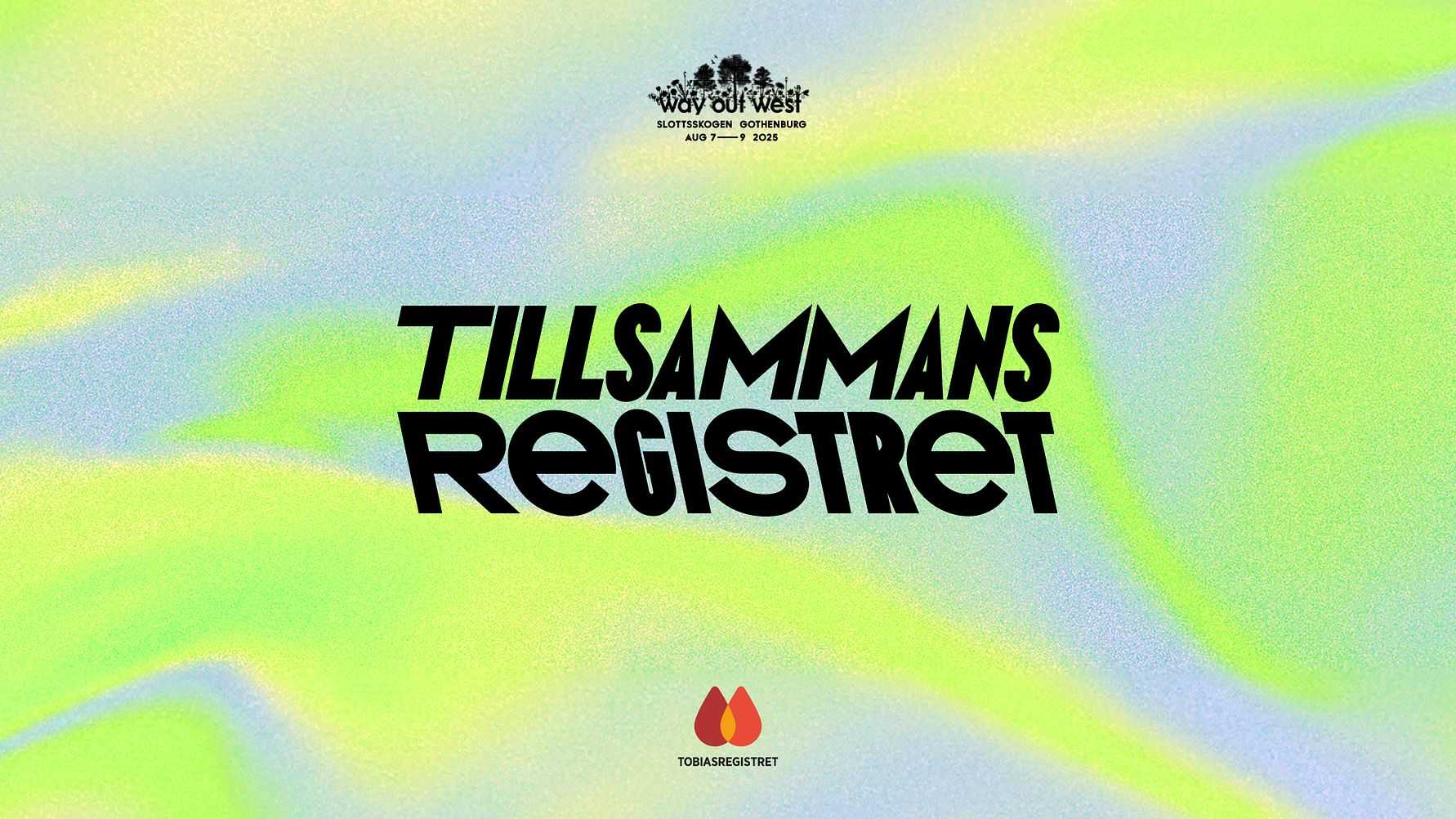 Tobiasregistret och Way Out West i unikt samarbete – räddar liv under festivalen