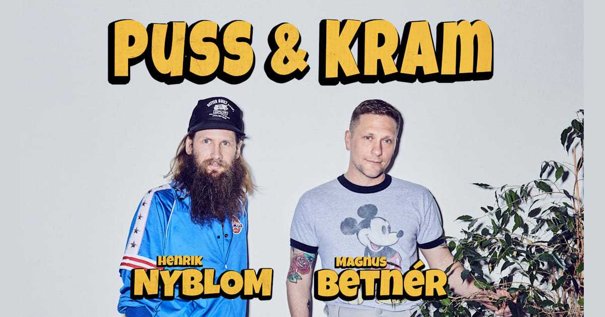 Puss & Kram - Nyblom/Betnér med ny show och turné i över 40 städer!