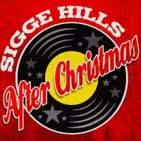 Evenemang: After Christmas Med Sigge Hill