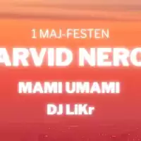 Evenemang: 1 Maj-festen Live: Arvid Nero+mami Umami