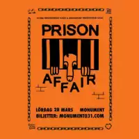 Evenemang: Prison Affair + Support 28/3