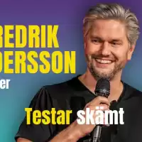 Evenemang: Fredrik Andersson & Vänner Testar Skämt - Extra!