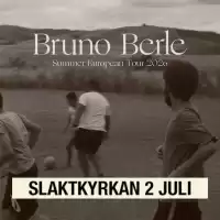 Evenemang: Bruno Berle | Slaktkyrkan