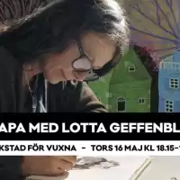 Evenemang: Verkstad För Vuxna - Skapa Med Lotta Geffenblad