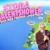Evenemang: Stora Dialektshowen Av Och Med Fredrik Lindström