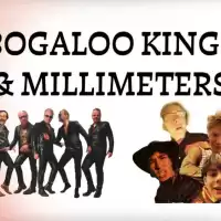 Evenemang: Bogaloo Kings & Millimeters