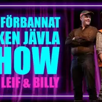 Evenemang: Gud Förbannat Vilken Jävla Show! Med Leif Och Billy Fåtal Platser Kvar