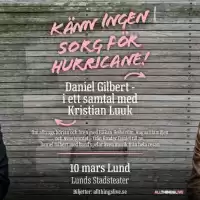 Evenemang: Daniel Gilbert – I Samtal Med Kristian Luuk