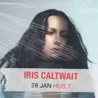 Evenemang: Iris Caltwait | Hus 7
