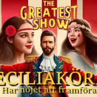 Evenemang: The Greatest Show Med Ceciliakören