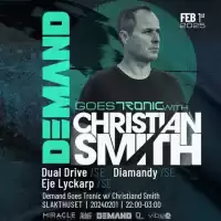 Evenemang: Demand W/ Christian Smith + Entrance Premiere