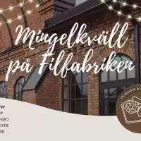 Evenemang: Mingelkväll På Filfabriken