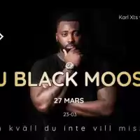 Evenemang: Dj Black Moose | The House Halmstad