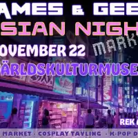 Evenemang: Games & Geek Asian Night Market