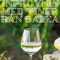 Evenemang: Vinprovning Med Viner Från Balkan