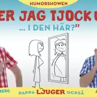 Evenemang: Ser Jag Tjock Ut I Den Här..? - Växjö