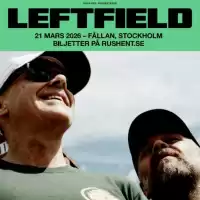 Evenemang: Leftfield | Fållan | Stockholm