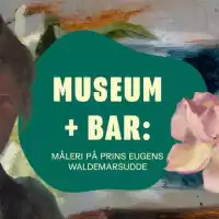 Evenemang: Museum + Bar: Måleri