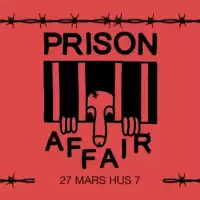 Evenemang: Prison Affair | Hus 7