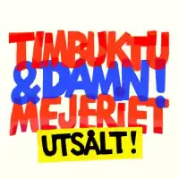 Evenemang: Timbuktu & Damn! - Alla Vill Till Himmelen 20 år