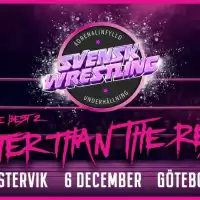 Evenemang: Svensk Wrestling - Best Of The Best 2