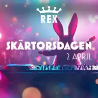 Evenemang: Rex | Skärtorsdagen 2 April