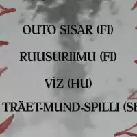 Evenemang: Träet-mund-spilli + Víz + Ruusuriimu + Outo Sisar