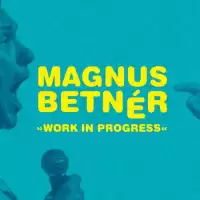 Evenemang: Magnus Betne?r – Work In Progress – Västerås