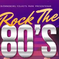 Evenemang: Rock The 80s - Bagger, Sha-boom, Magnum Bonum