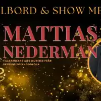 Evenemang: Julbord Och Show Med Mattias Nederman