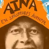Evenemang: Aina - En Sjöluffares äventyr