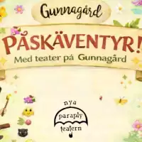 Evenemang: Påskäventyr Med Teater På Gunnagård