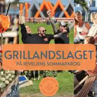 Evenemang: Grillandslaget På Reveljens Sommarkrog!