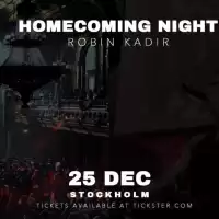 Evenemang: Homecoming Night - Robin Kadir - 25 December