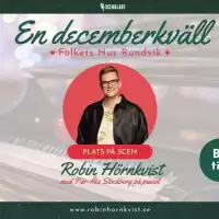 Evenemang: En Decemberkväll Med Robin Hörnkvist (rundvik)