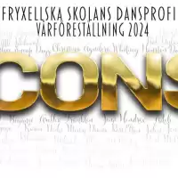 Evenemang: Icons - Fryxellska Skolans Dansprofil Vårföreställning 2024 4-9 E