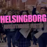 Evenemang: Avslutnings Festen - Helsingborg