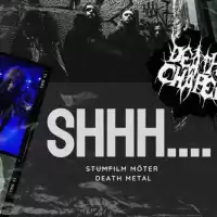 Evenemang: Shhh...! Häxan Möter Death Chapel