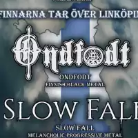 Evenemang: Slowfall + Ondfodt + Thy Kingdom Will Burn