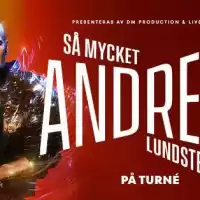 Evenemang: Andreas Lundstedt: Så Mycket Andreas