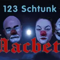 Evenemang: Macbeth - 1 2 3 Schtunk