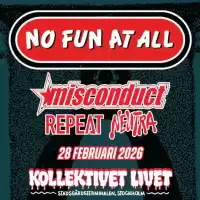 Evenemang: No Fun At All + Misconduct + Repeat + Neutra