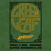 Evenemang: Greenleaf & Aphuset 21/3