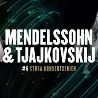 Evenemang: Mendelssohn Och Tjajkovskij