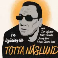 Evenemang: En Hyllning Till Totta Näslund